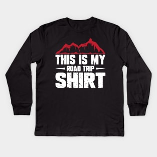 This is my road trip shirt Kids Long Sleeve T-Shirt